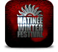MATINEE WINTER FESTIVAL